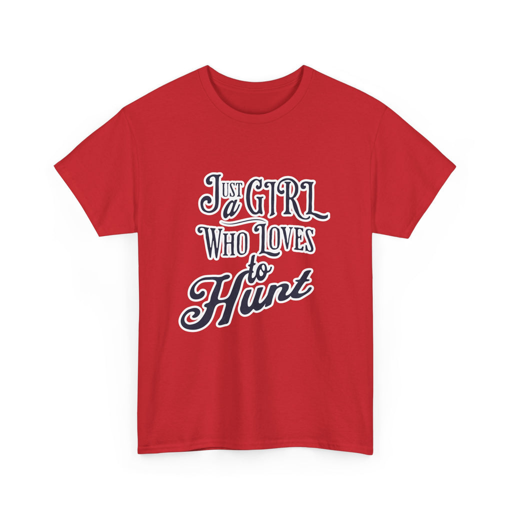 Hunting Tee – "Just a Girl Who Loves to Hunt" Graphic T-Shirt
