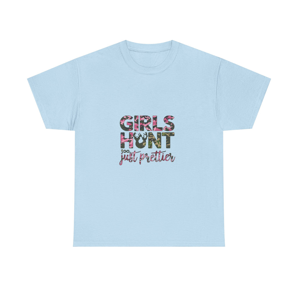 Girls Hunt Just Prettier T-Shirt — Women’s Hunting Graphic Tee