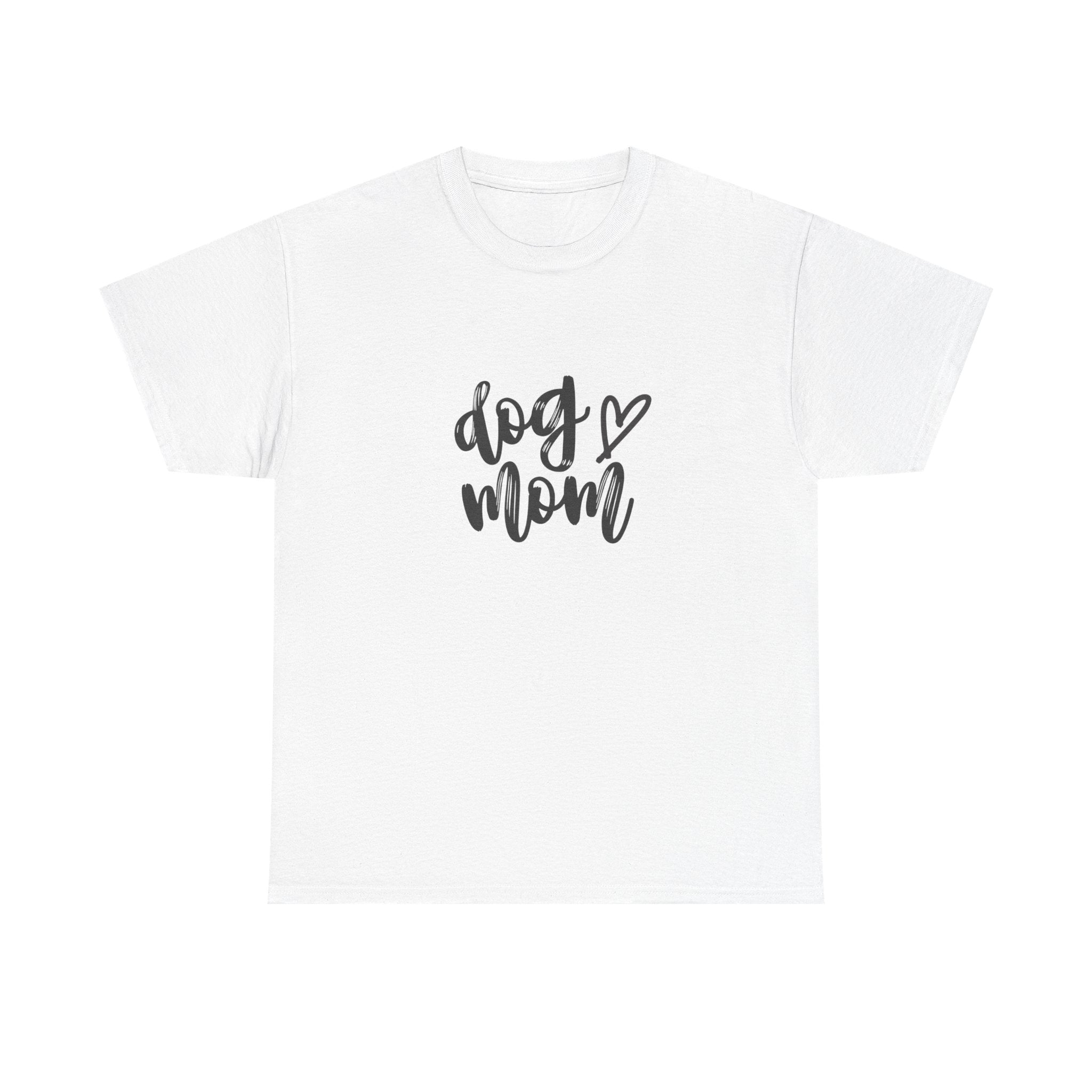 Dog Mom T-Shirt