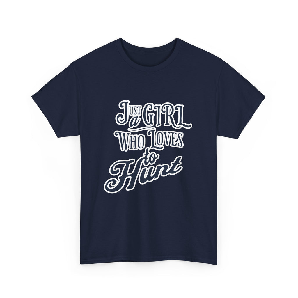 Hunting Tee – "Just a Girl Who Loves to Hunt" Graphic T-Shirt