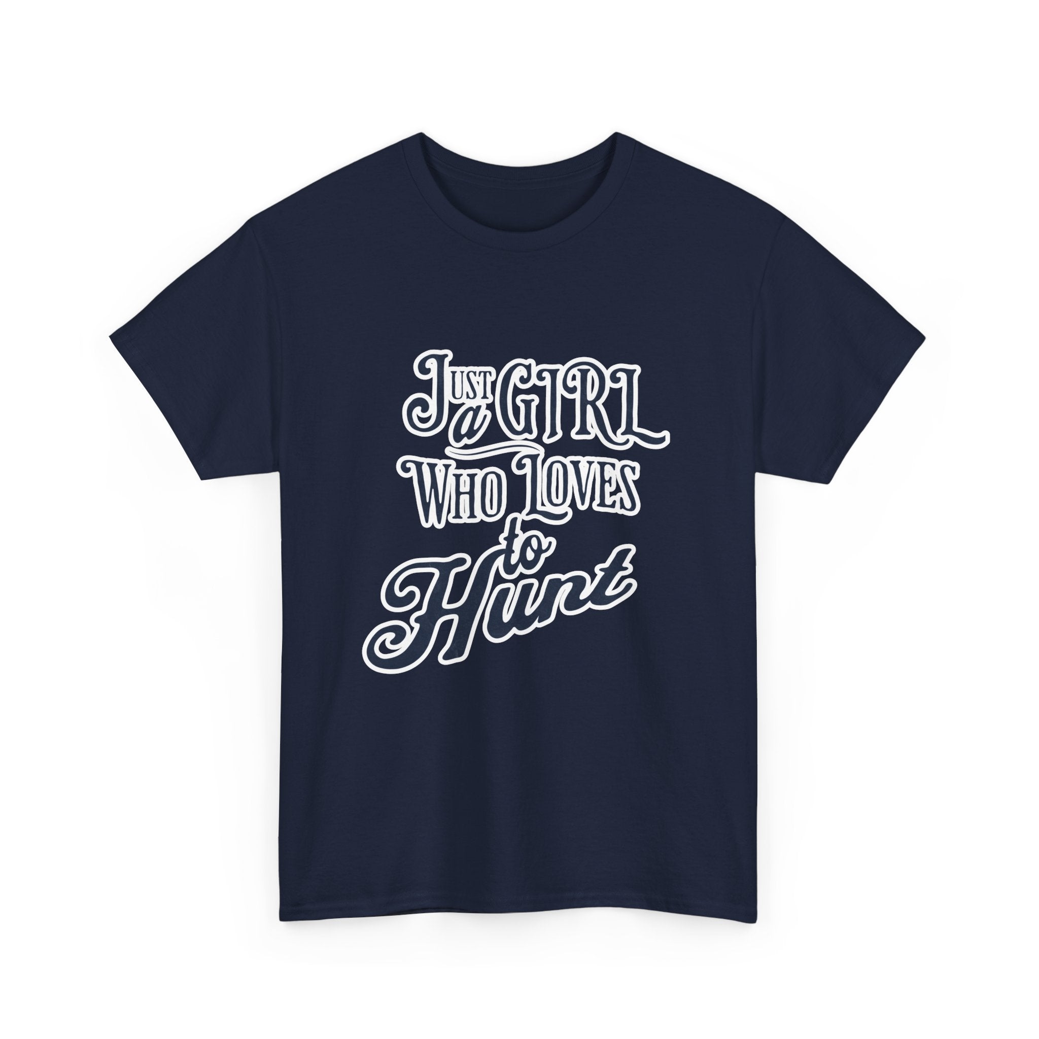Hunting Tee – "Just a Girl Who Loves to Hunt" Graphic T-Shirt
