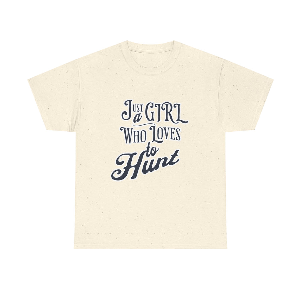Hunting Tee – "Just a Girl Who Loves to Hunt" Graphic T-Shirt