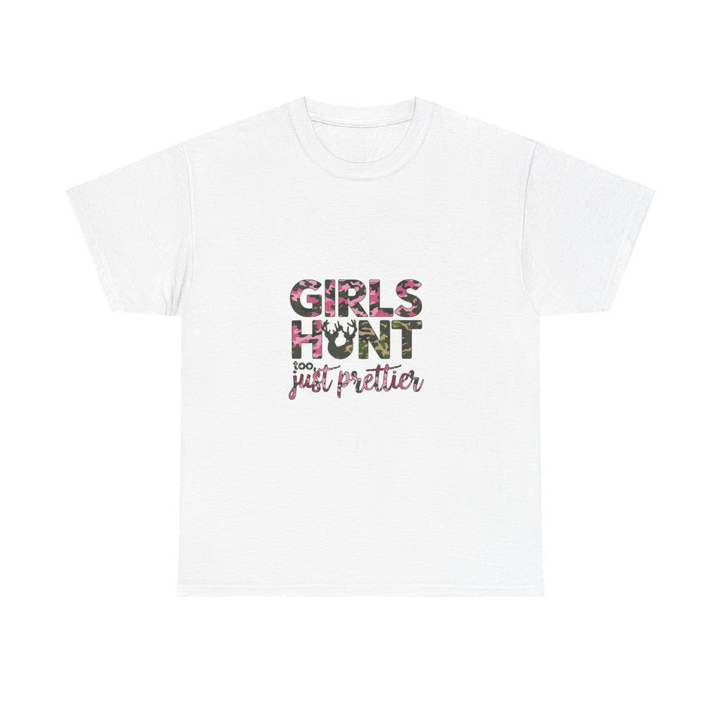 Girls Hunt Just Prettier T-Shirt — Women’s Hunting Graphic Tee