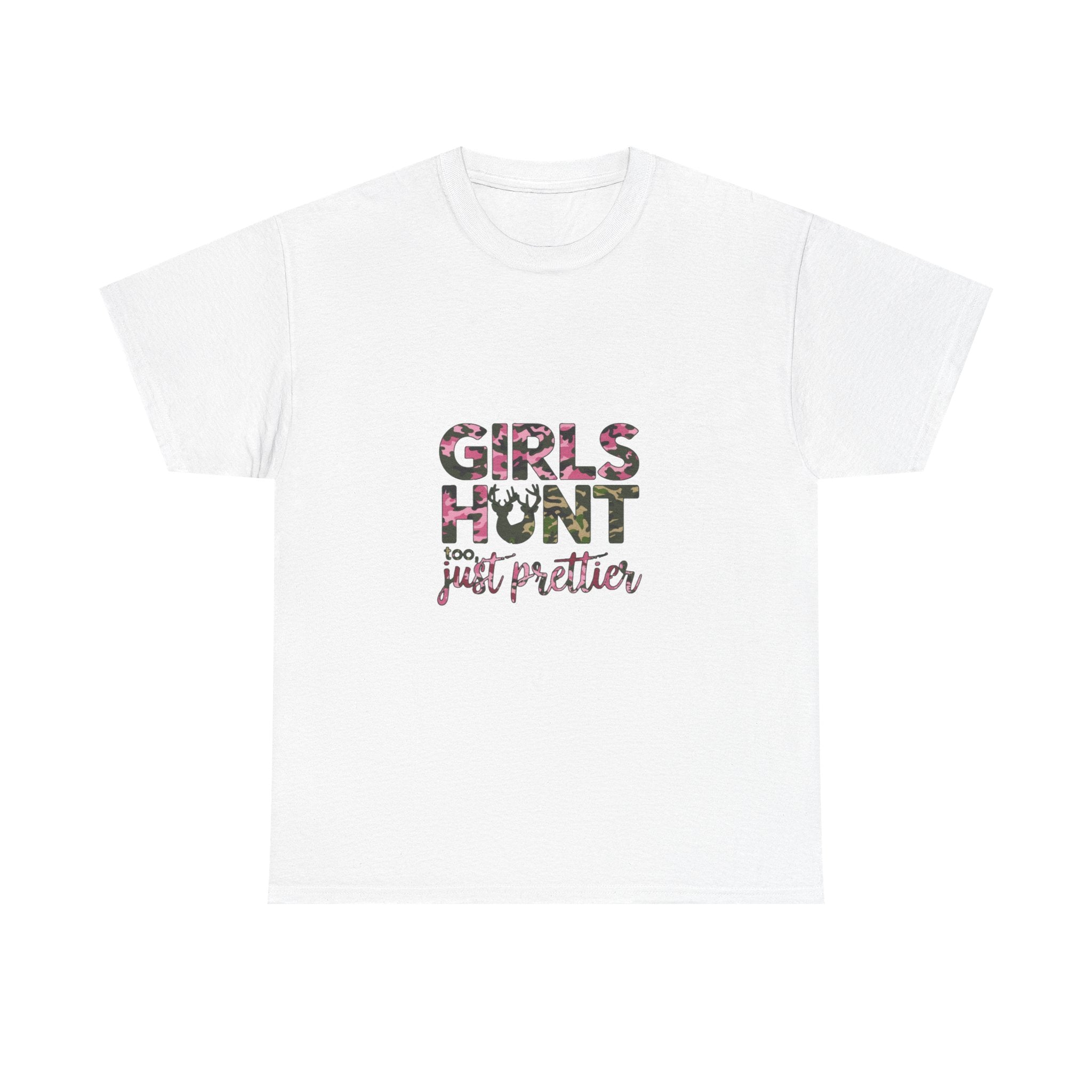 Girls Hunt Just Prettier T-Shirt — Women’s Hunting Graphic Tee
