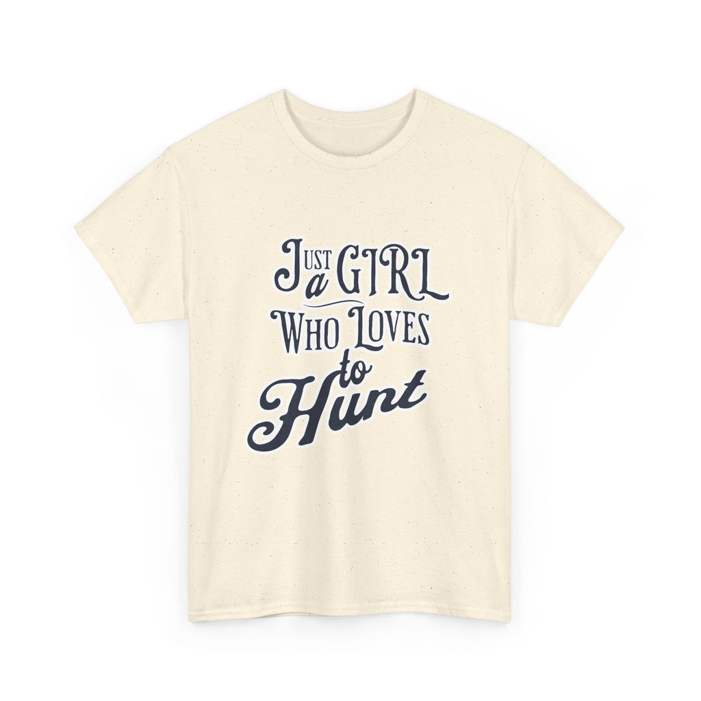 Hunting Tee – "Just a Girl Who Loves to Hunt" Graphic T-Shirt