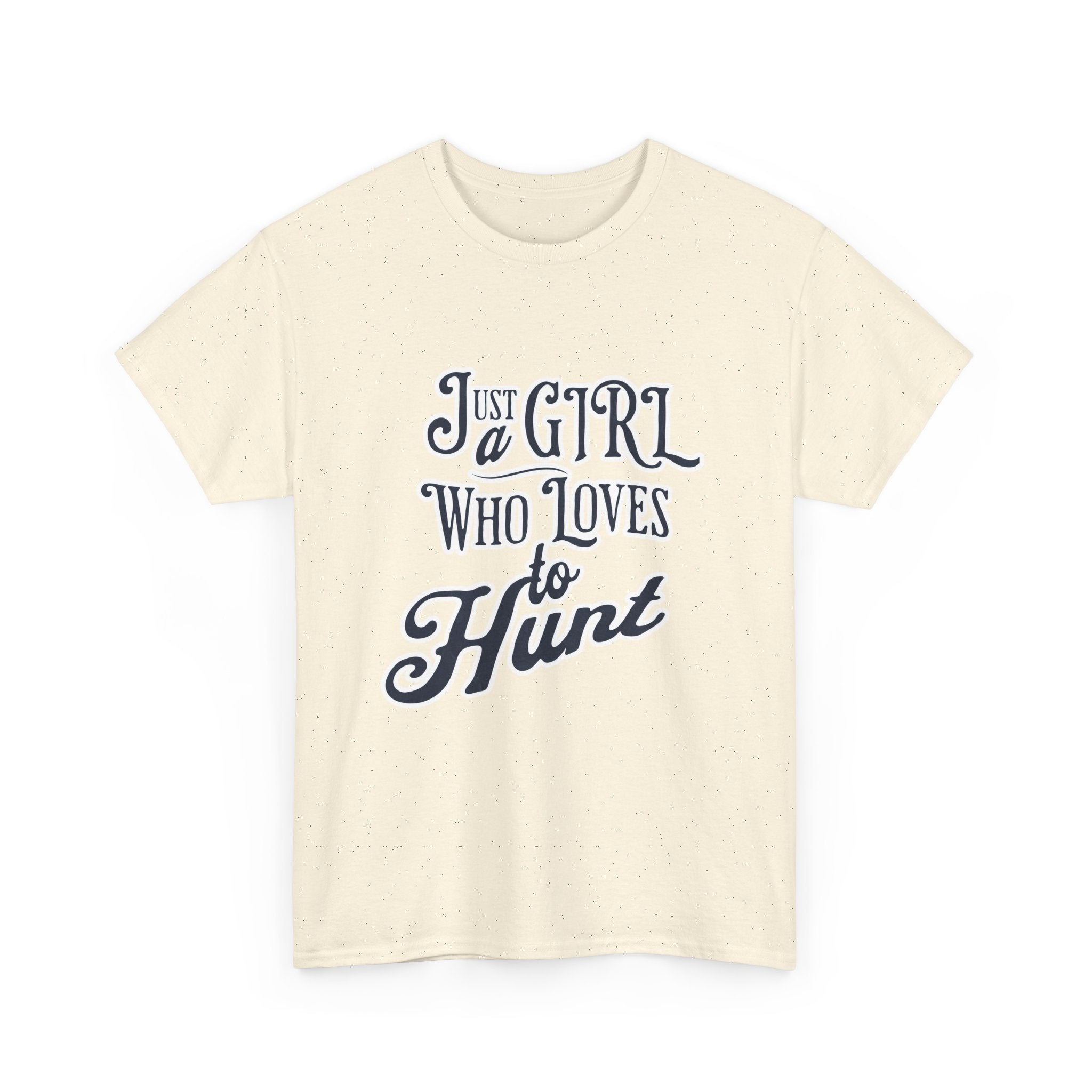 Hunting Tee – "Just a Girl Who Loves to Hunt" Graphic T-Shirt