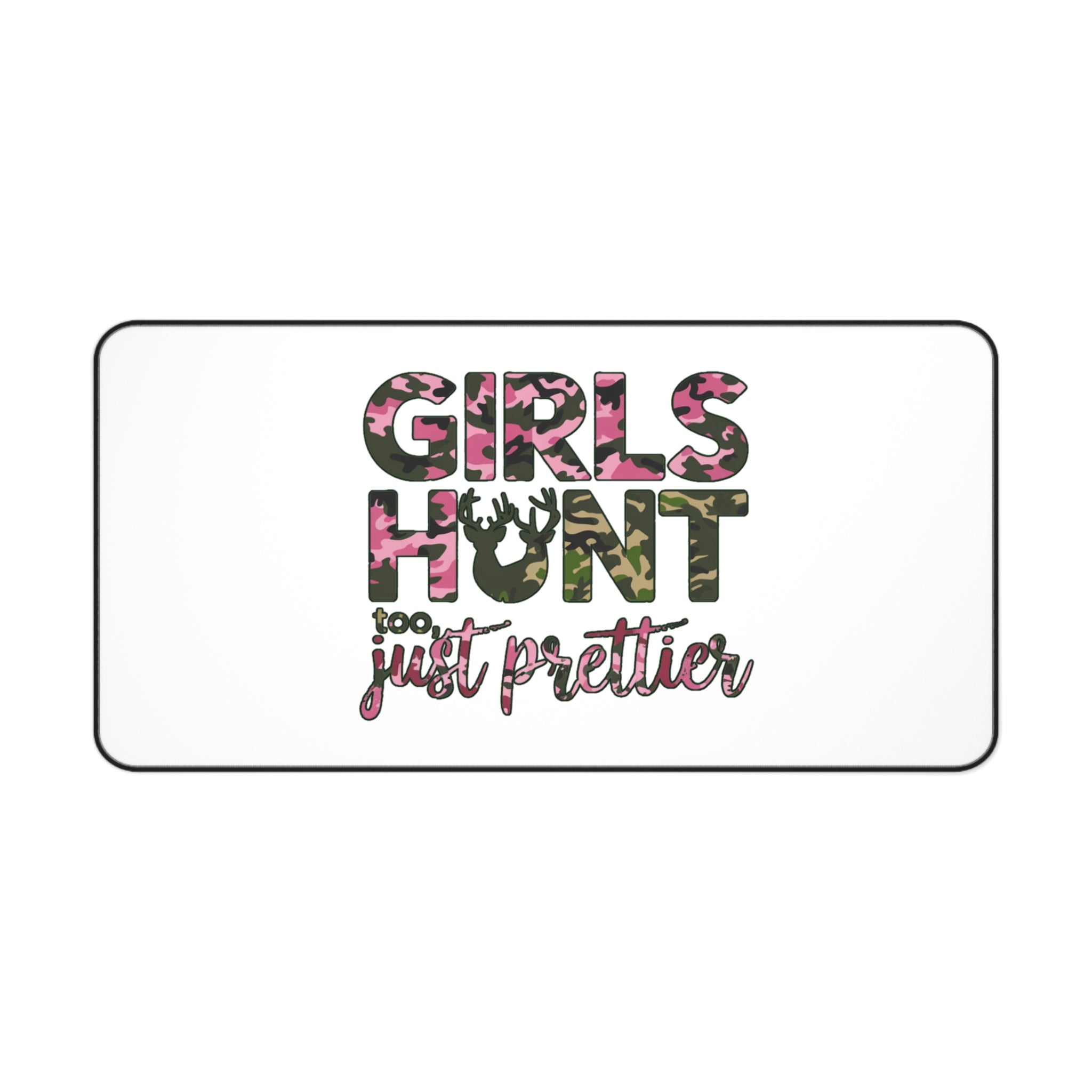 Girls Hunt Too Camo Desk Mat