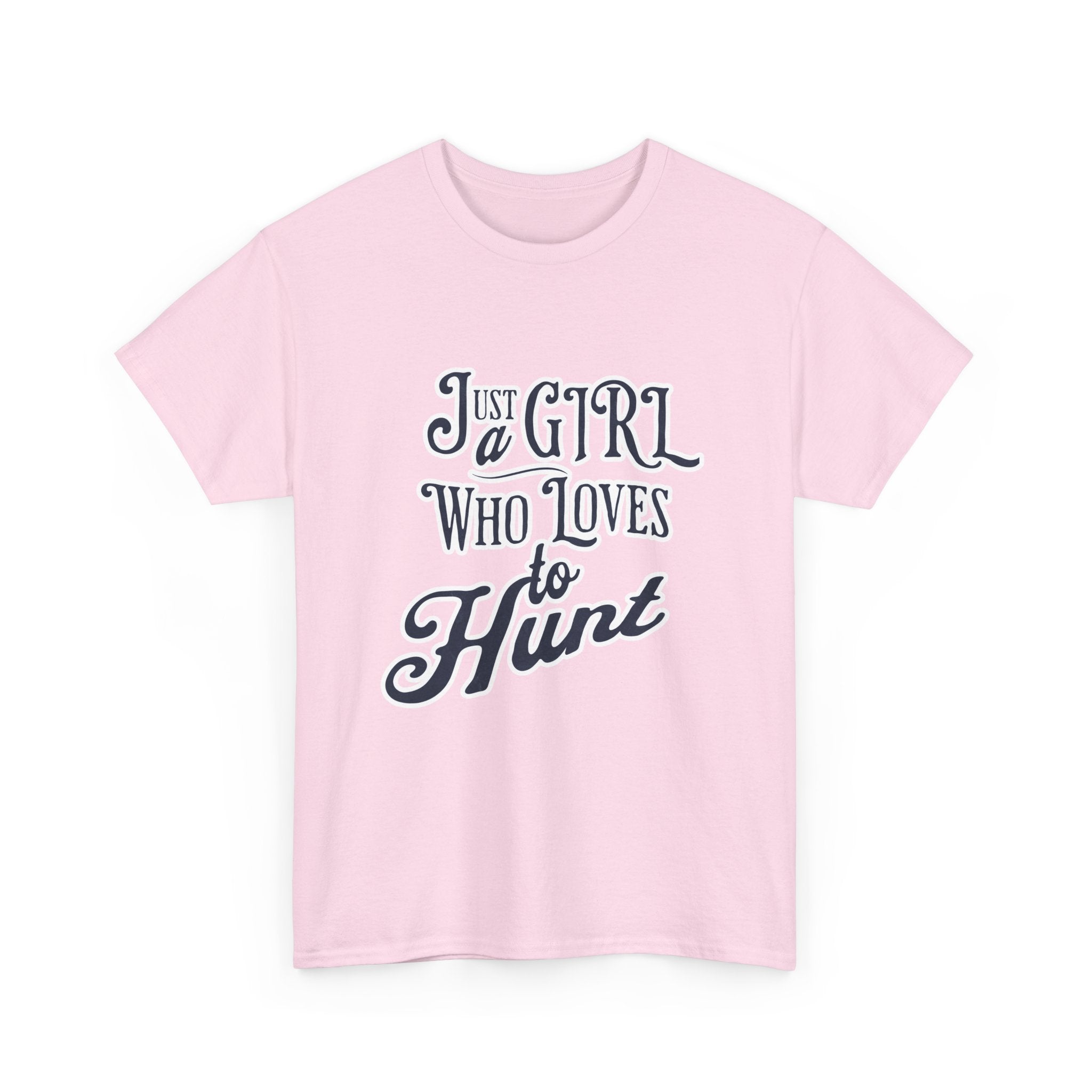 Hunting Tee – "Just a Girl Who Loves to Hunt" Graphic T-Shirt