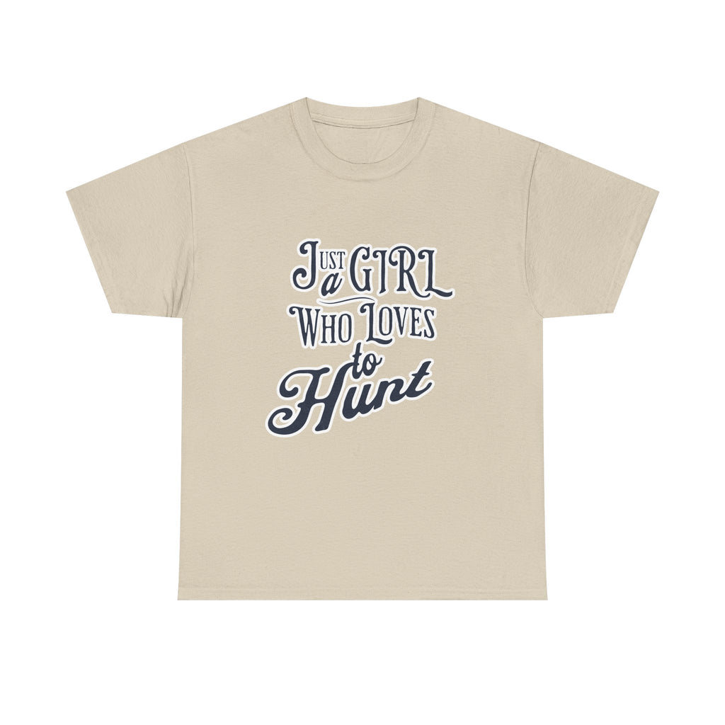 Hunting Tee – "Just a Girl Who Loves to Hunt" Graphic T-Shirt