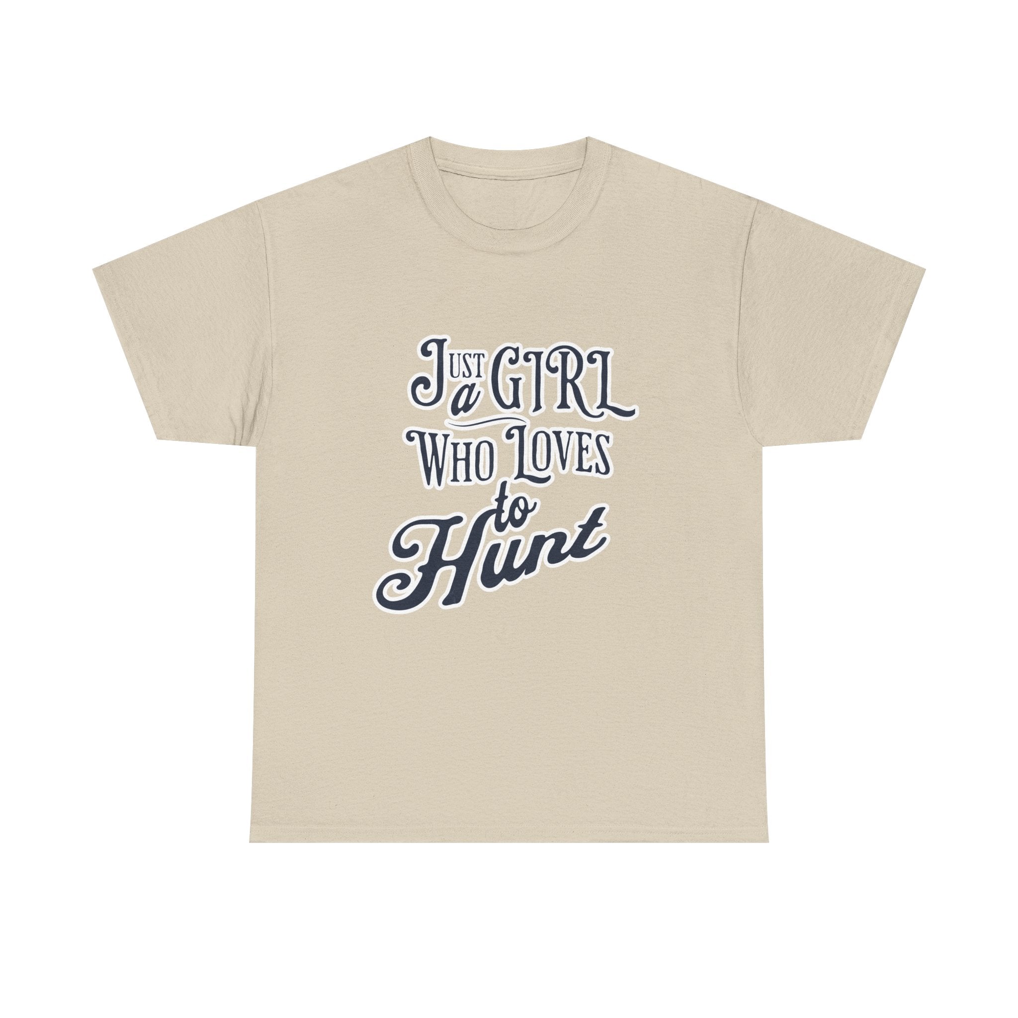 Hunting Tee – "Just a Girl Who Loves to Hunt" Graphic T-Shirt