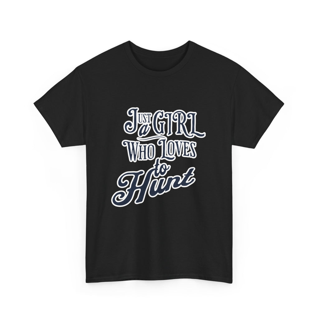 Hunting Tee – "Just a Girl Who Loves to Hunt" Graphic T-Shirt